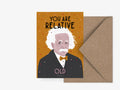 Cartolina "You Are Relative Old"