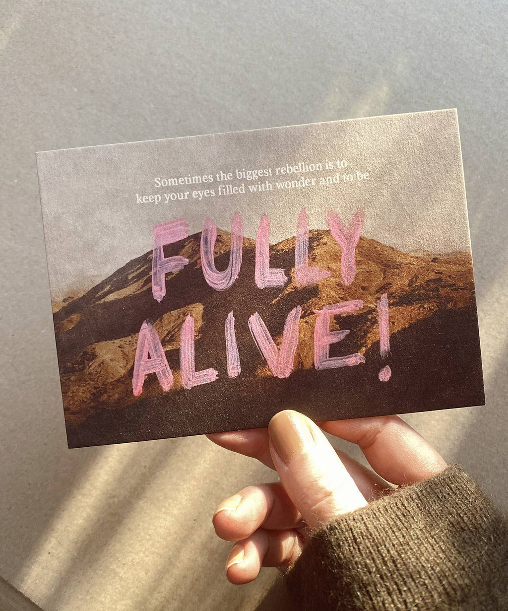 CARTOLINA "Fully Alive"